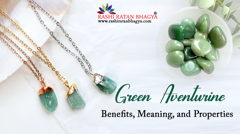 Top 5 Benefits of Green Aventurine Gemstone