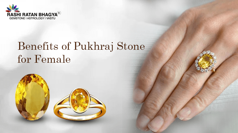 Benefits of Pukhraj Stone for Female