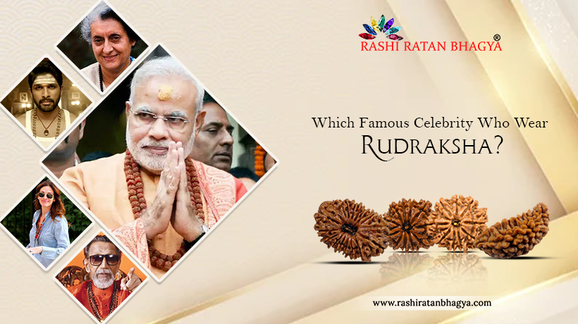 Which Famous Celebrity Who Loves to Wear Rudraksha?