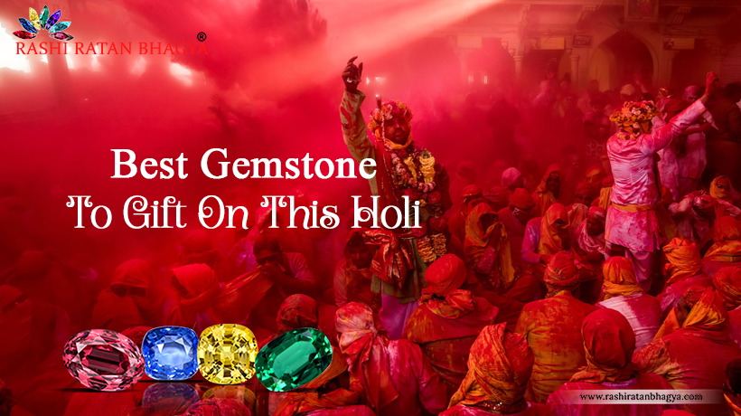 Best Gemstone To Gift On This Holi