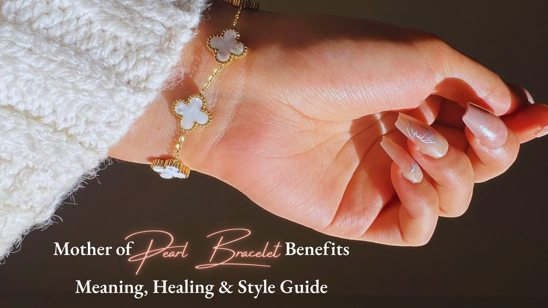 Mother of Pearl Bracelet Benefits: Meaning, Healing & Style Guide