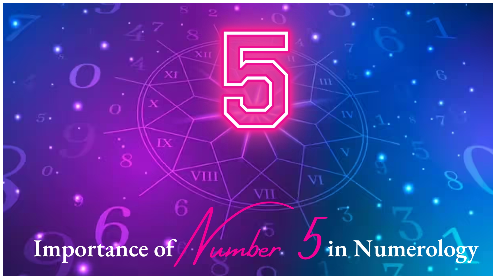 Meaning and Significance of Number 5 in Numerology