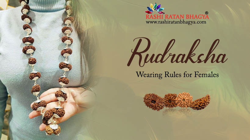 Rudraksha Wearing Rules for Females