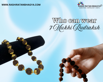 Who & How to Wear 7 Mukhi Rudraksha 